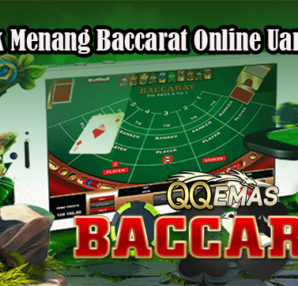 Taktik Menang Baccarat Online Uang Asli